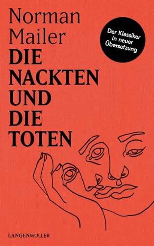 Die Nackten und die Toten: Der Klassiker in neuer Übersetzung von Langen - Mueller Verlag